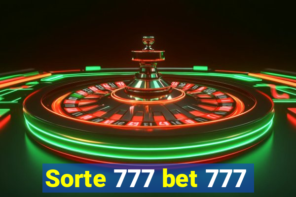 Sorte 777 bet 777